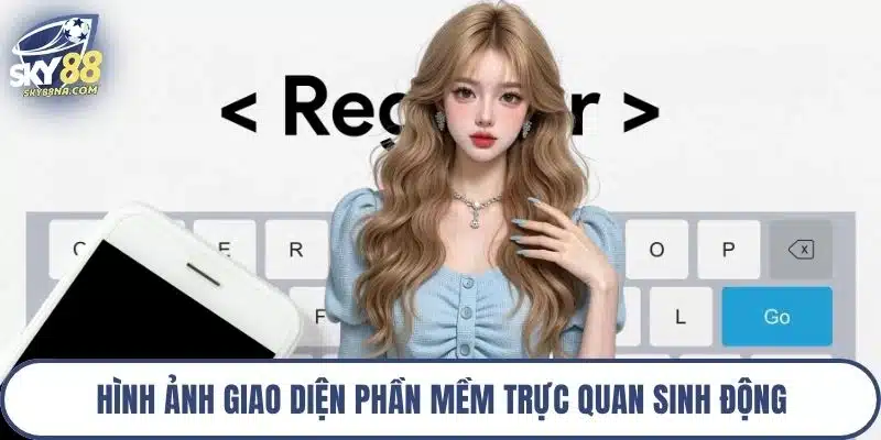 Hình ảnh giao diện phần mềm trực quan sinh động