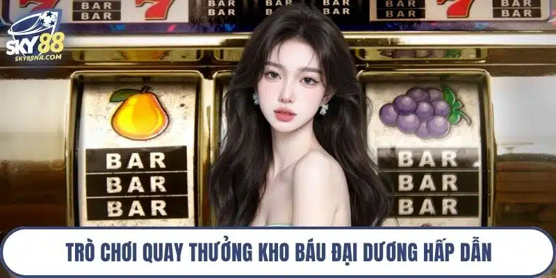 Trò chơi quay thưởng kho báu đại dương hấp dẫn